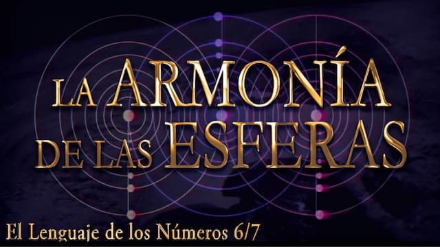 La Armonía de las Esferas – Parte 6/7 del Documental El Lenguaje de los Números